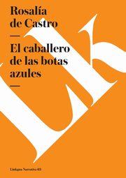 El caballero de las botas azules, Castro Rosala de