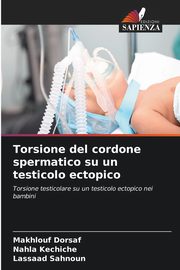 Torsione del cordone spermatico su un testicolo ectopico, Dorsaf Makhlouf