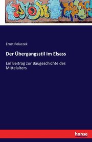Der bergangsstil im Elsass, Polaczek Ernst