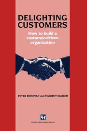 Delighting Customers, Donovan P.