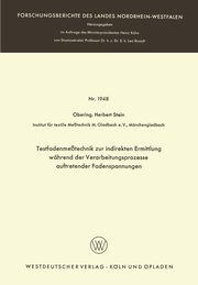 Testfadenmesstechnik Zur Indirekten Ermittlung Wahrend Der Verarbeitungsprozesse Auftretender Fadenspannungen, Stein Herbert