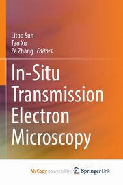 In-Situ Transmission Electron Microscopy, 
