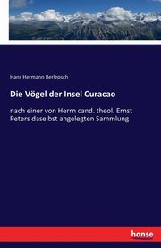 Die Vgel der Insel Curacao, Berlepsch Hans Hermann