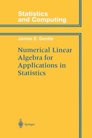 Numerical Linear Algebra for Applications in Statistics, Gentle James E.