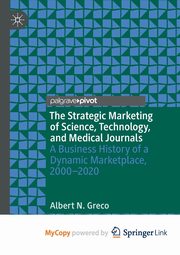 The Strategic Marketing of Science, Technology, and Medical Journals, Greco Albert N.