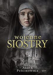 ksiazka tytu: Wojenne siostry autor: Pucikowska Agata