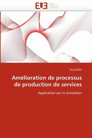 Amlioration de processus de production de services, BALIN-S