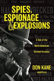 Spies, Espionage & Explosions, Kane Don
