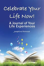 Celebrate Your Life Now!, Formosa Josephine