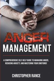 ksiazka tytu: Anger Management autor: Rance Christopher