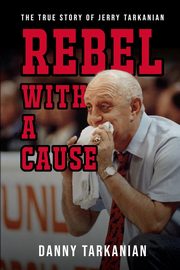 Rebel with a Cause, Tarkanian Danny