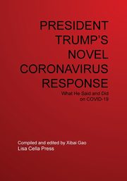 PRESIDENT TRUMP'S NOVEL CORONAVIRUS RESPONSE, 