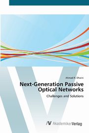 Next-Generation Passive Optical Networks, Dhaini Ahmad R.