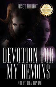 Devotion for My Demons, Lightfoot Reese T.