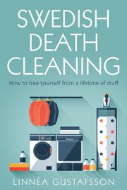 Swedish Death Cleaning, LINN?A GUSTAFSSON LINN?A