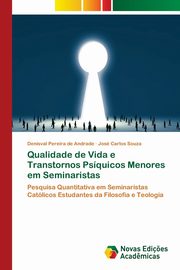 Qualidade de Vida e Transtornos Psquicos Menores em Seminaristas, Pereira de Andrade Denisval
