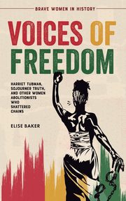 Voices of Freedom, Baker Elise