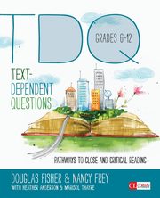 Text-Dependent Questions, Grades 6-12, Fisher Douglas