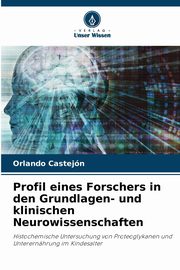 Profil eines Forschers in den Grundlagen- und klinischen Neurowissenschaften, Castejon Orlando