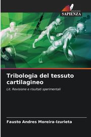 Tribologia del tessuto cartilagineo, Moreira-Izurieta Fausto Andres