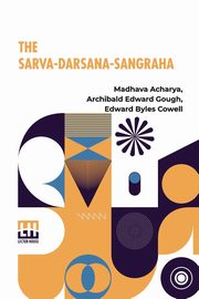 The Sarva-Darsana-Sangraha, ch rya M dhava
