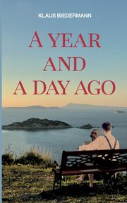 A year and a day ago, Biedermann Klaus