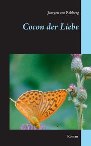 Cocon der Liebe, von Rehberg Juergen