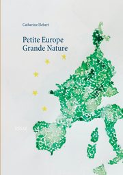 Petite Europe Grande Nature, Hebert Catherine