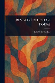 Revised Edition of Poems, End Bill o'th' Hoylus