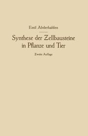 Synthese Der Zellbausteine in Pflanze Und Tier, Abderhalden Emil
