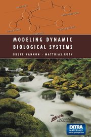 Modeling Dynamic Biological Systems, Hannon Bruce