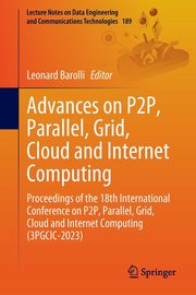 Advances on P2P, Parallel, Grid, Cloud and Internet Computing, 