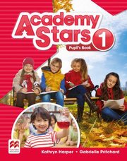 Academy Stars 1 Pupil's Book + kod online, Harper Kathryn, Pritchard Gabrielle