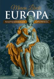 ksiazka tytu: Europa Najpikniejsza opowie autor: Libicki Marcin