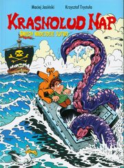 Krasnolud Nap miech nadejdzie jutro tom 3, Jasiski Maciej, Trystua Krzysztof