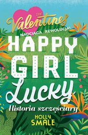 Happy Girl Lucky Historia szczciary, Smale Holly