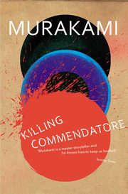 Killing Commendatore, Murakami Haruki