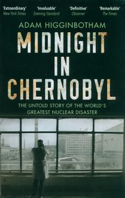 Midnight in Chernobyl, Higginbotham Adam