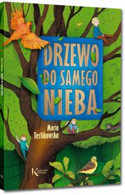 Drzewo do samego nieba, Terlikowska Maria