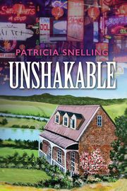 UNSHAKABLE, Snelling Patricia