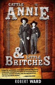 Cattle Annie and Little Britches, Ward Robert