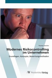 ksiazka tytu: Modernes Risikocontrolling im Unternehmen autor: Jaretzke Thomas