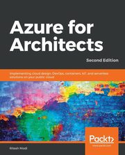 Azure for Architects - Second Edition, Modi Ritesh