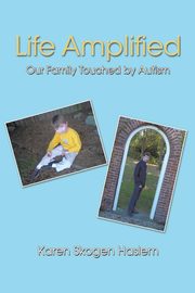 Life Amplified, Haslem Karen Skogen