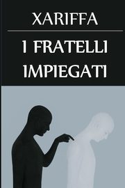 I Fratelli Impiegati, Xariffa