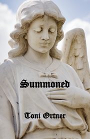 Summoned, Ortner Toni