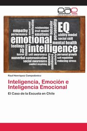 Inteligencia, Emocin e Inteligencia Emocional, Henriquez Campodonico Raul