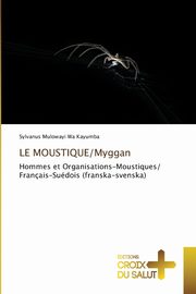 LE MOUSTIQUE/Myggan, Mulowayi Wa Kayumba Sylvanus