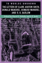 To Worlds Unknown, Smith Clark Ashton