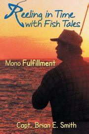 Reeling in Time with Fish Tales, Smith Brian E